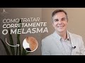 Como tratar corretamente o melasma