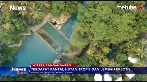 Melihat Surga Keindahan Alam Nan Eksotis di Wisata Pangandaran - iNews Sore 07/09