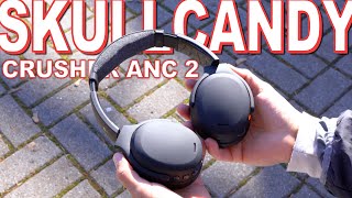 Skullcandy Crusher ANC 2 Review  A Crazy Amount Of Bass With A Whole Lot Of Other Features