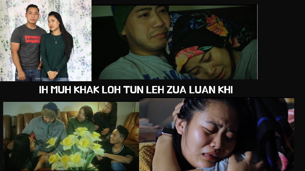 Ih Muh Khakloh Tun leh Zua Luan Khi (Zomi New Movie 2018)