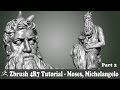 Zbrush 4R7 Tutorial - SCULPTURE STUDY - MOSES, MICHELANGELO BUONARROTI  Part 2