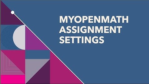 MyOpenMath Assignment Settings