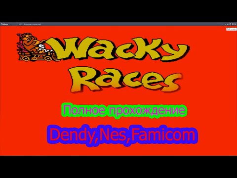 Wacky Races / Сумасшедшие Гонки полное прохождение(Dendy,Nes,Famicom)