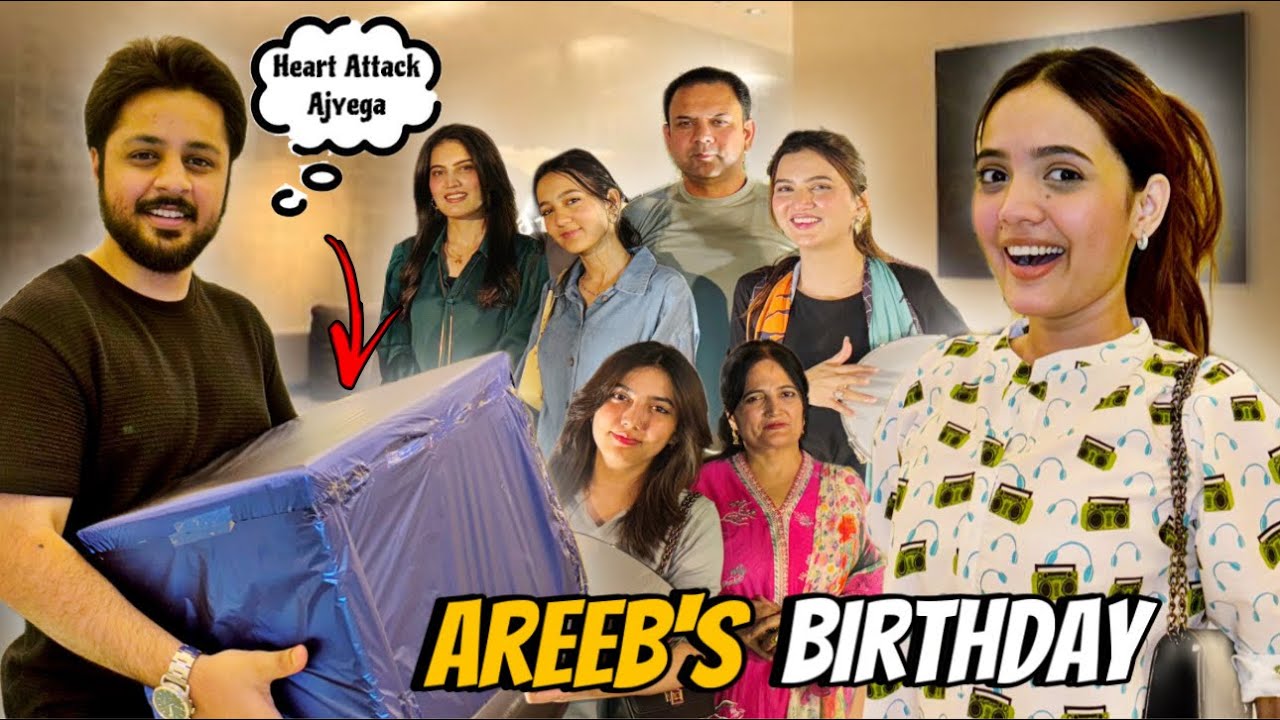 areeb-bhai-ka-mystery-box-per-reaction-birthday-per-sab-excited