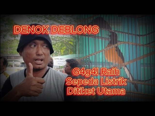 DENOK DEBLONG ‼️Belum Hoky Untuk Raih Sepeda Listrik Ditiket Utama Murai Batu Borneo class=