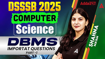 DSSSB 2025 Computer Science  | DBMS Important Questions Part-1 | By Sahana Bee