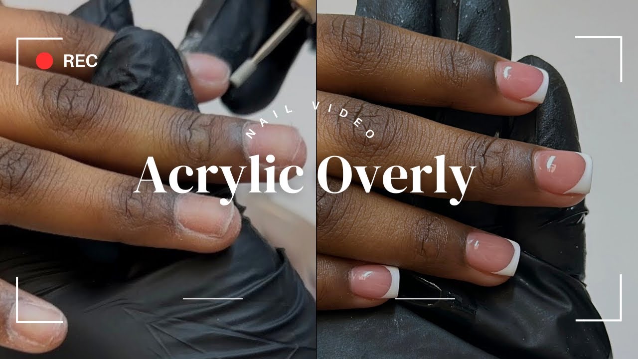 How To: Acrylic Overlay On Natural Nails | Watch Me Work | Beginner