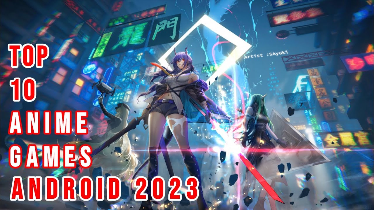 Top Ten Anime Games for Android 2023-LDPlayer's Choice-LDPlayer