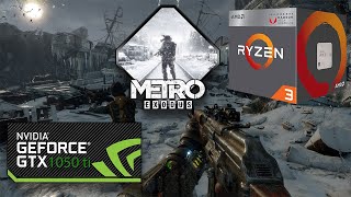 Metro Exodus : ON GTX 1050 Ti + Ryzen 3 3100