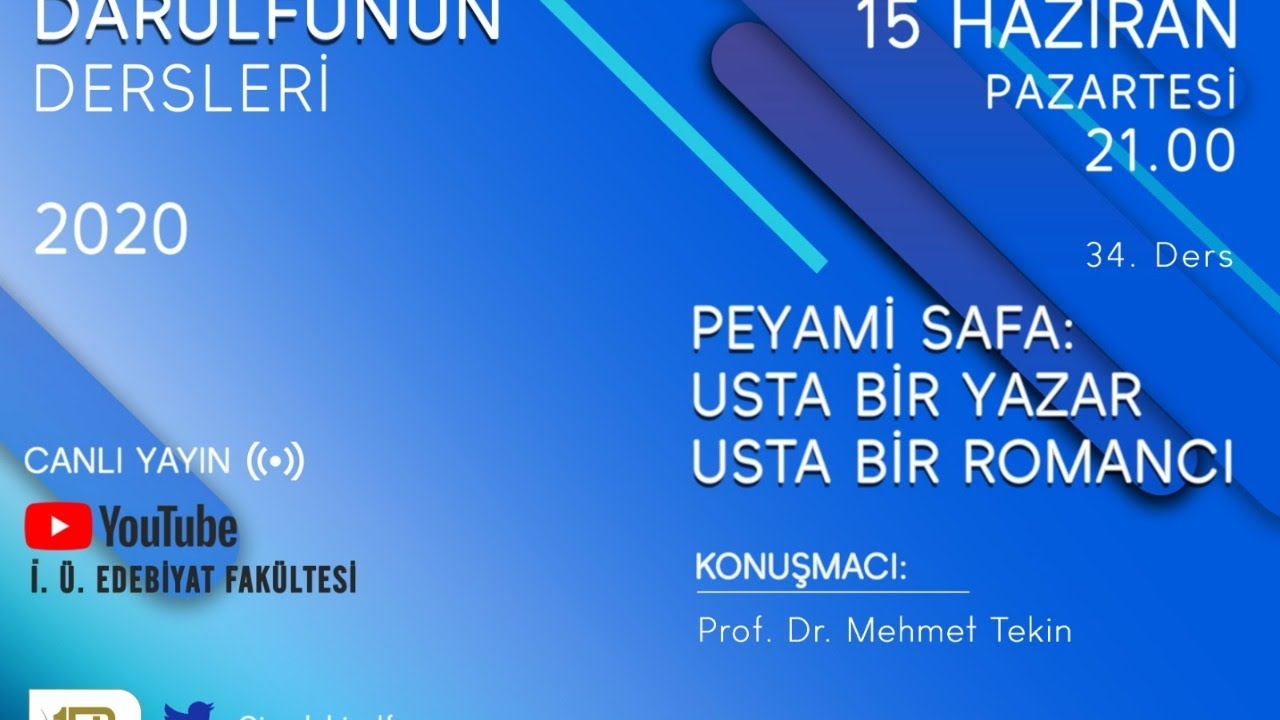 Dârülfünûn Dersleri - 34.Ders - Peyami Safa: Usta Bir Yazar Usta Bir Romancı
