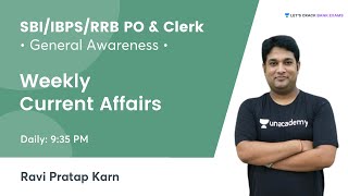 Weekly Current Affairs | General Awareness | Target IBPS/RRB/SBI PO/Clerk 2021 | Ravi Pratap