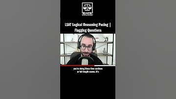 LSAT Logical Reasoning Pacing | Flagging Questions