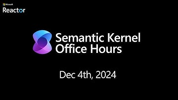 Semantic Kernel Office Hours for US/EMEA - December 4th, 2024