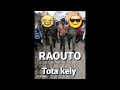 RAOUTO...Tota kely...