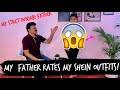 My Strict Indian Father rates my Shein outfits | Upaasana Lamba