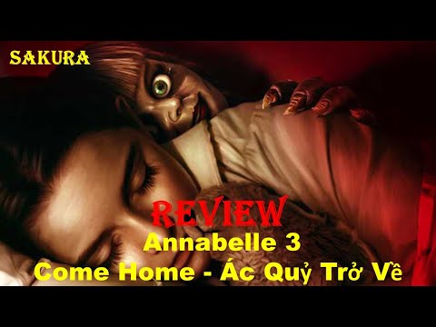 #1 REVIEW PHIM BÚP BÊ MA ÁM PHẦN 3: ÁC QUỶ TRỞ VỀ || ANNABELLE 3: COME HOME || SAKURA REVIEW Mới Nhất 2 #1 REVIEW PHIM BÚP BÊ MA ÁM PHẦN 3: ÁC QUỶ TRỞ VỀ || ANNABELLE 3: COME HOME || SAKURA REVIEW Mới Nhất