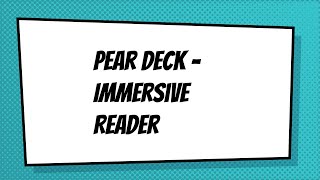 Pear Deck - Immersive Reader