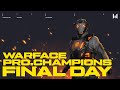 Турнир Warface PRO.Champions. Final day