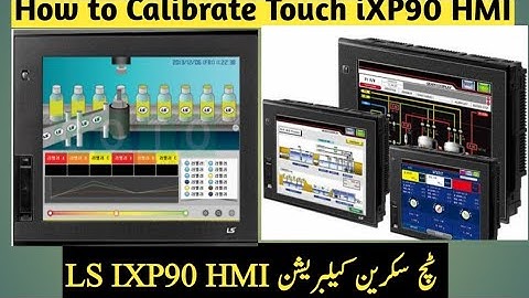 How To Calibrate Hmi Touch Scree iXP90
