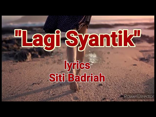 Lagi Syantik-Siti Badriah (lyrics) Indonesian song class=