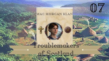 Troublemakers of Scotland 07 | Crusader Kings II Holy Fury Narrative Let