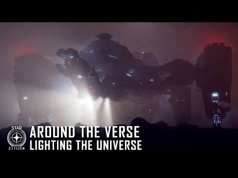Star Citizen: Around the Verse - Lighting the Universe
