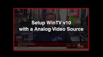 Setup WinTV v10 with an Analog Video Source