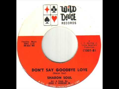 Sharon Soul Don't Say Goodbye Love