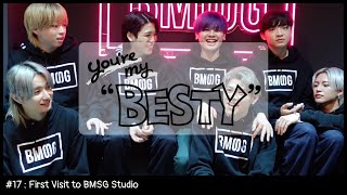 BE:FIRST / You're My 'BESTY' #17 : BMSG Studio 初訪問 (First Visit to BMSG Studio)