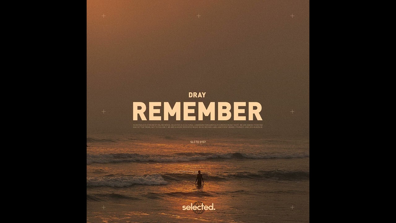Dray - Remember ( Extended Mix )