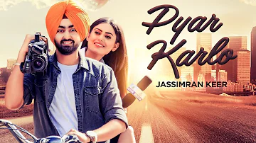 Jassimran Singh Keer: Pyar Karlo (Full Song) Desi Routz | Keerat Auckland | Latest Punjabi Songs