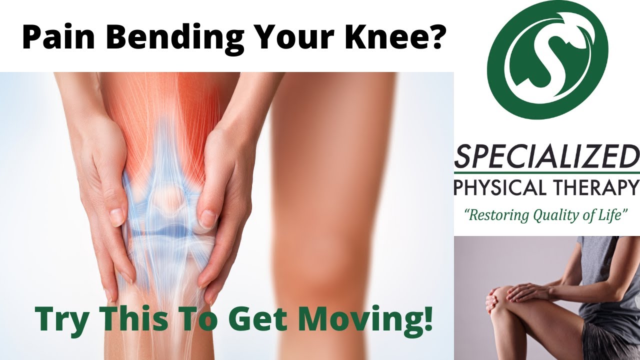 Knee pain: Effective Self Treatment - Specialized Physical Therapy