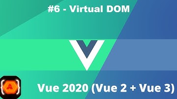 Vue Js Tutorial Series #6 2020 (Vue2 + Vue3) - Virtual DOM