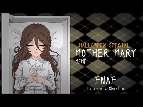 Mother Mary (FNAF) || Halloween Special || Charlie & Henry Emily ⚠️G0RE⚠️