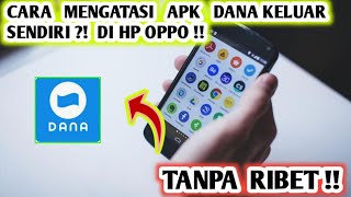 CARA MENGATASI DANA KELUAR SENDIRI DI HP OPPO