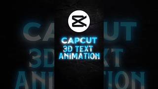 CapCut | 3D Text Animation Tutorial 🔥#shorts #viral