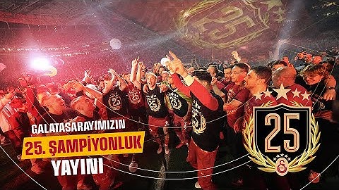 🔴Galatasarayımızın 25. Şampiyonluk Yayını (18 Mayıs 2025)