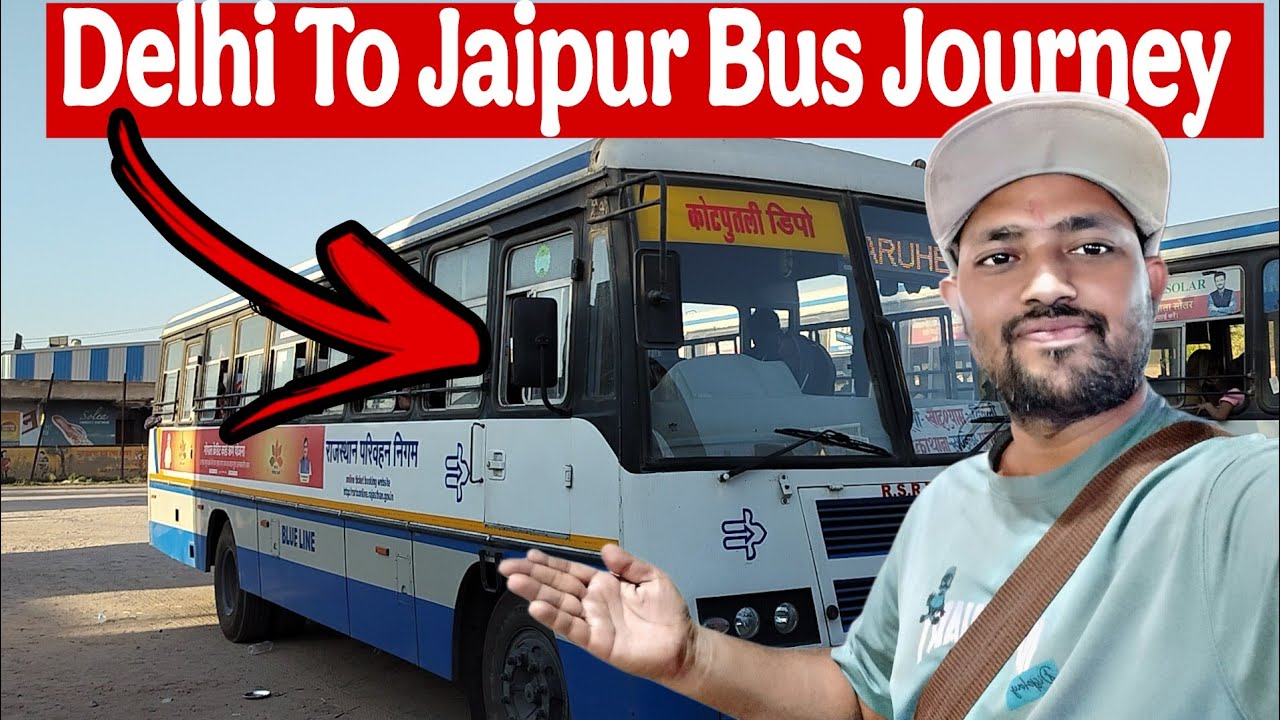 Delhi to Jaipur by Bus: Budget Traveler's Guide