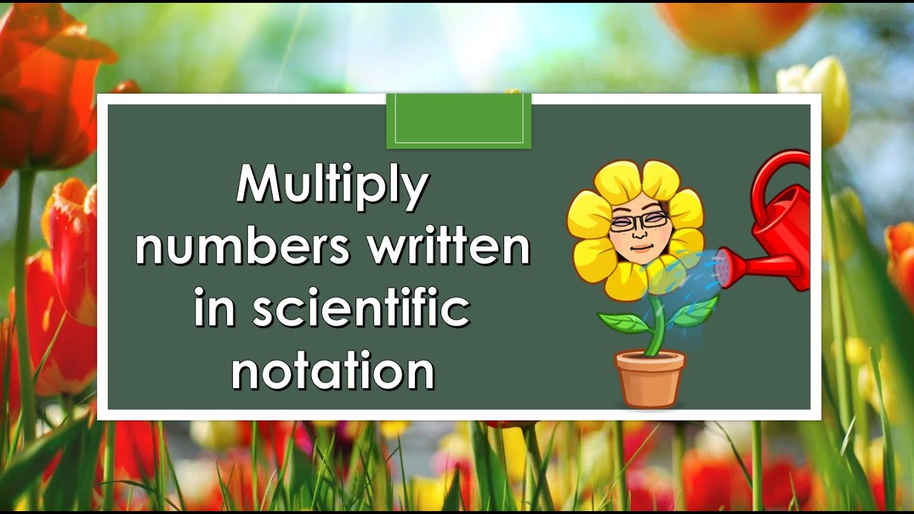 Multiply Numbers Written In Scientific Notation YouTube Multiply Numbers Written In Scientific Notation YouTube