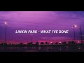 Linkin Park - What I've Done (Sub español)