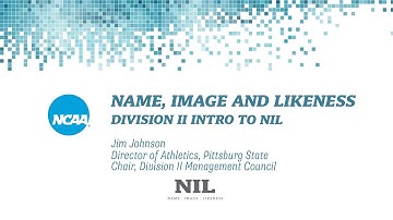 Name, Image and Likeness: Division II Intro to NIL