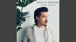 Tears in Heaven - Joseph Vincent