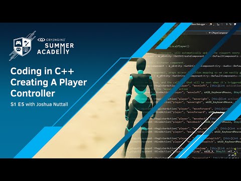 Coding in C++ - Creating a Player Controller - CRYENGINE Summer Academy S1E5 - [Tutorial]