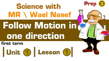 Science | Prep 3 | Unit 1 | Lesson 1 | Follow motion in one direction