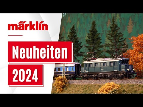 Märklin Neuheiten 2024 / Modelle von Märklin, Trix, Minitrix und LGB