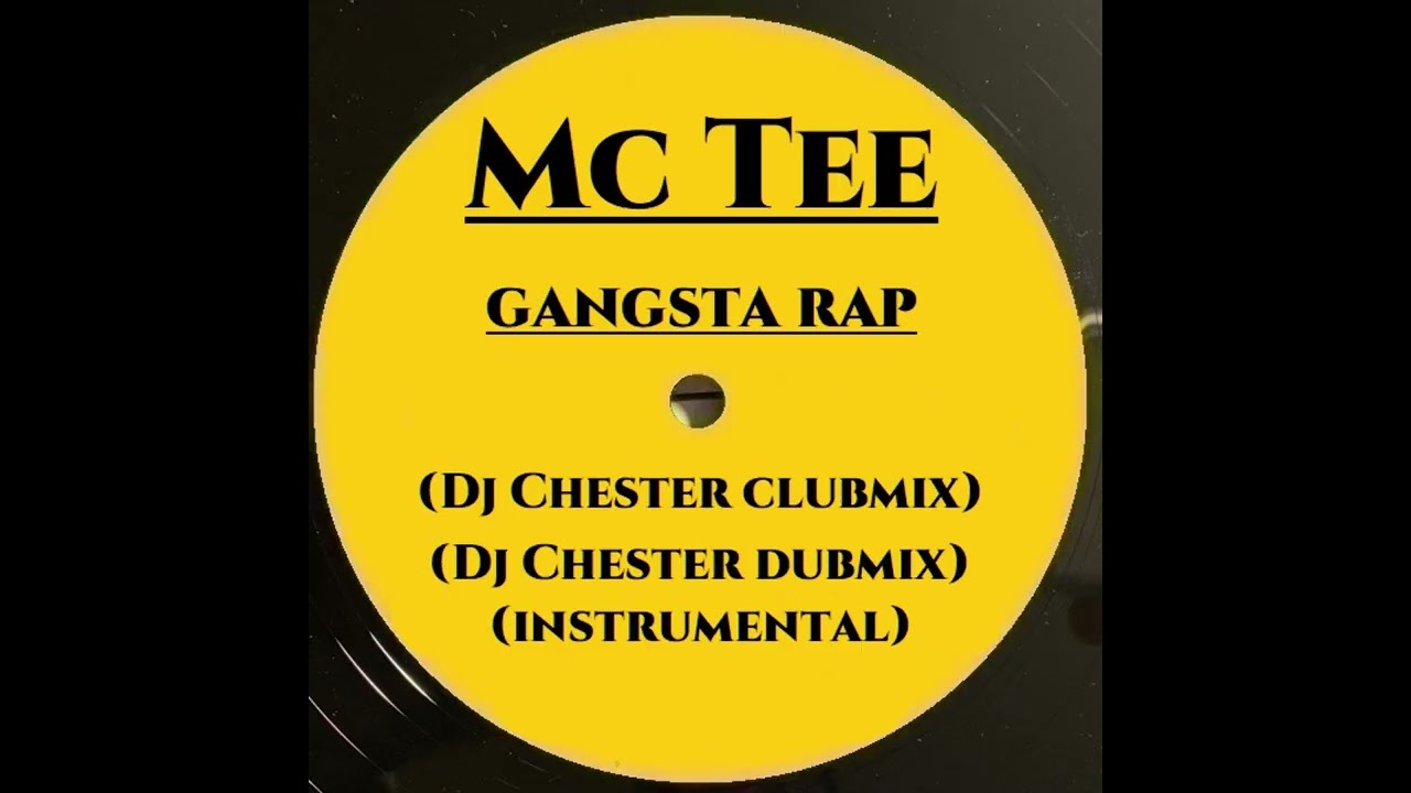 MC TEE - GANGSTA RAP (DJ CHESTER CLUBMIX) - YouTube