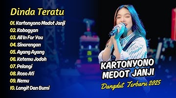 Dinda Teratu - KARTONYONO MEDOT JANJI - KABAGYAN - ALL IN FOR YOU || DANGDUT TERBARU 2025
