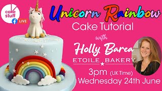 Unicorn Rainbow Cake Tutorial with Holly Barea