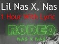 Lil Nas X - Rodeo (ft. Nas)[1 Hour With Lyric]