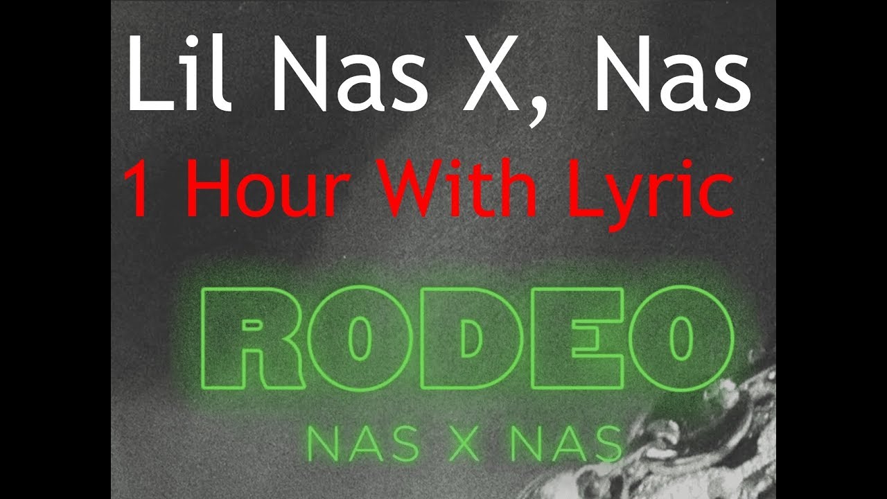 Lil Nas X - Rodeo (ft. Nas)[1 Hour With Lyric] - YouTube